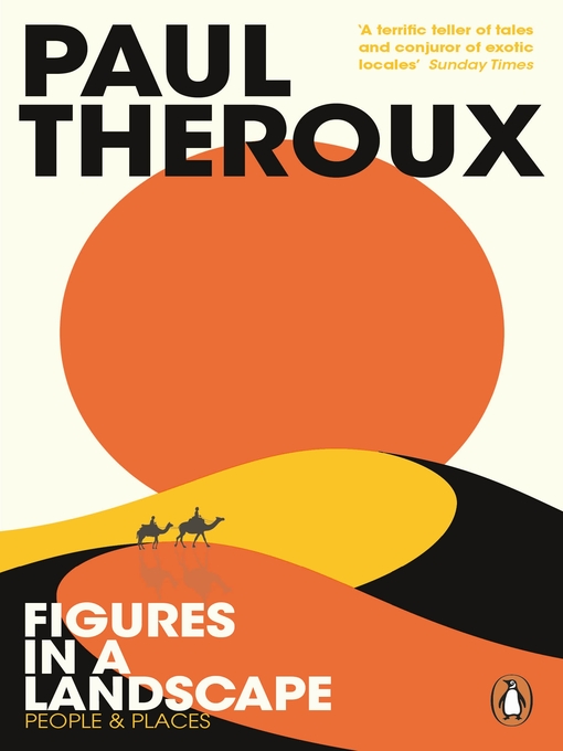 Title details for Figures in a Landscape by Paul Theroux - Available